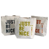 Tote Bag Just Be Nice - choice of 4 colours - SHAMTAM.COM