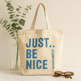Tote Bag Just Be Nice 4 Colors - SHAMTAM.COM